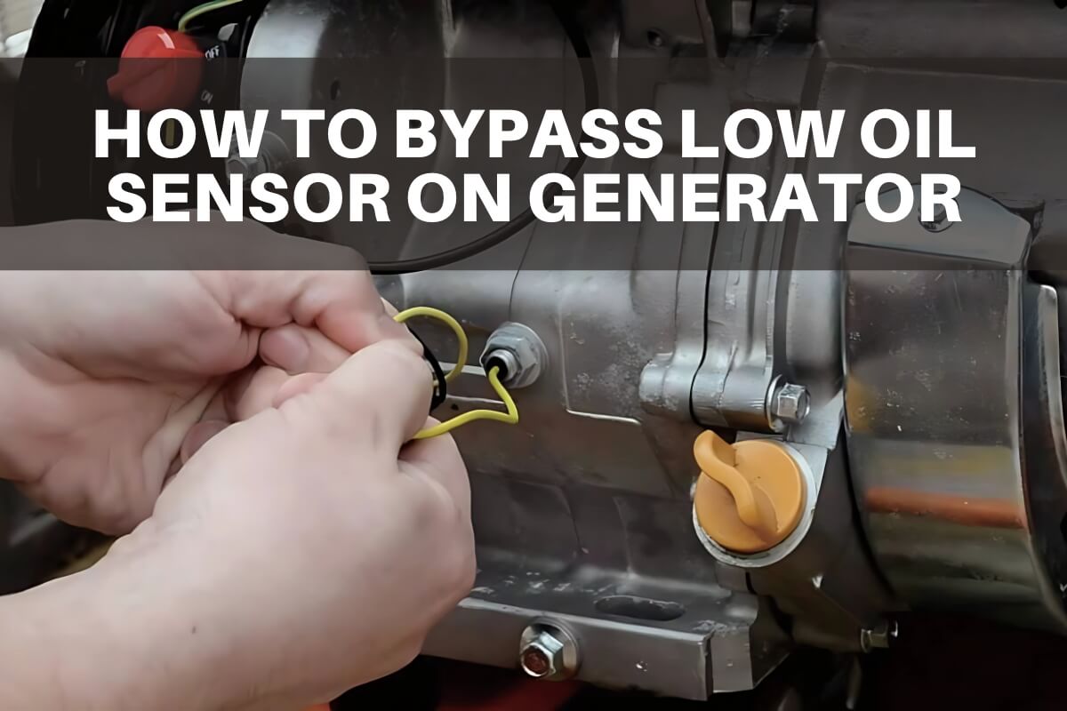 how-to-bypass-low-oil-sensor-on-generator