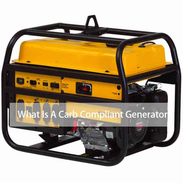 what is a carb-compliant generator