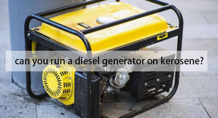 can run a diesel generator on kerosene