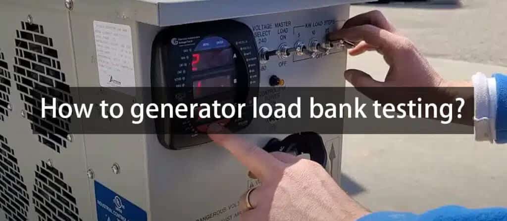 how to generator load bank testing