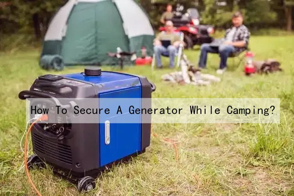how-to-secure-a-generator-while-camping